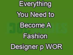 Everything You Need to Become A Fashion Designer p WOR