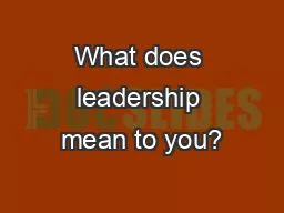 What does leadership mean to you?