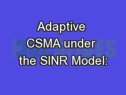 Adaptive CSMA under the SINR Model: