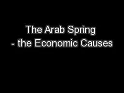 The Arab Spring - the Economic Causes