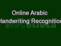 Online Arabic Handwriting Recognition