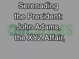 Serenading the President: John Adams, the XYZ Affair,