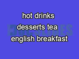 hot drinks desserts tea  english breakfast