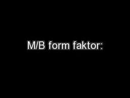 M/B form faktor: