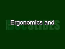 Ergonomics and