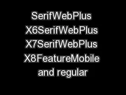SerifWebPlus X6SerifWebPlus X7SerifWebPlus X8FeatureMobile and regular