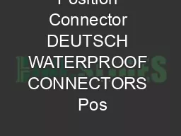 Position Connector DEUTSCH WATERPROOF CONNECTORS  Pos