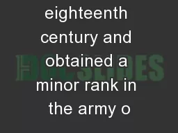half of the eighteenth century and obtained a minor rank in the army o
