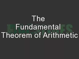 The Fundamental Theorem of Arithmetic