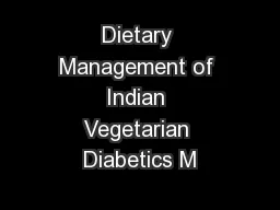 Dietary Management of Indian Vegetarian Diabetics M