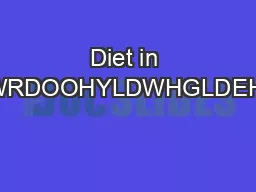 Diet in Diabetes WWHPSWVWRDOOHYLDWHGLDEHWHVPHOOLWXVEGL