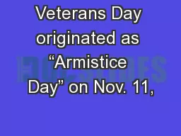 Veterans Day originated as “Armistice Day” on Nov. 11,