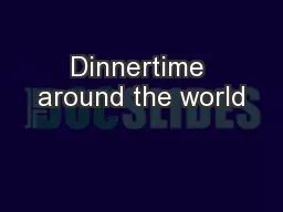 Dinnertime around the world