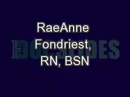 RaeAnne Fondriest, RN, BSN