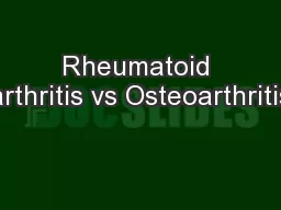 Rheumatoid arthritis vs Osteoarthritis
