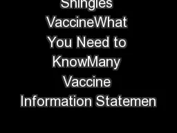 Shingles VaccineWhat You Need to KnowMany Vaccine Information Statemen