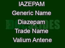 IAZEPAM Generic Name Diazepam Trade Name Valium Antene