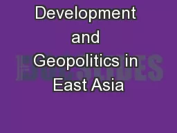 Development and Geopolitics in East Asia