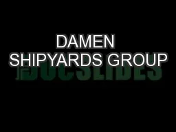 DAMEN SHIPYARDS GROUP