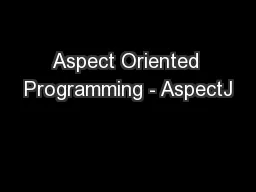 Aspect Oriented Programming - AspectJ