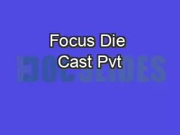 Focus Die Cast Pvt