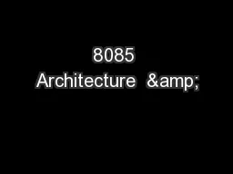 8085 Architecture  &
