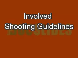 Involved Shooting Guidelines