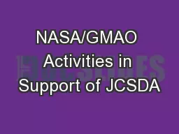 NASA/GMAO Activities in Support of JCSDA