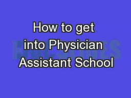 How to get into Physician Assistant School