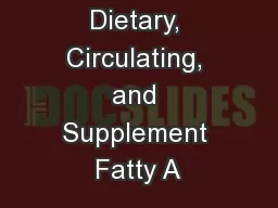Association of Dietary, Circulating, and Supplement Fatty A