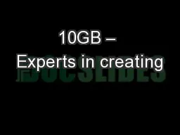 10GB – Experts in creating