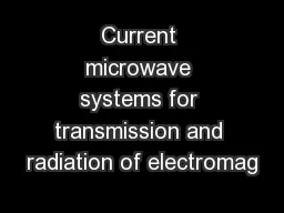 Current microwave systems for transmission and radiation of electromag
