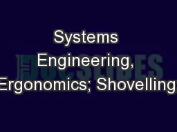 Systems Engineering, Ergonomics; Shovelling;