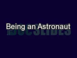 Being an Astronaut