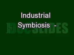 Industrial Symbiosis  -