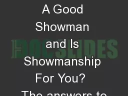 What Makes A Good Showman and Is Showmanship For You?  The answers to