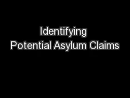 Identifying Potential Asylum Claims