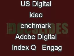 US Digital ideo enchmark Adobe Digital Index Q   Engag