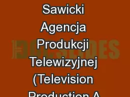 Gerard Sawicki Agencja Produkcji Telewizyjnej (Television Production A