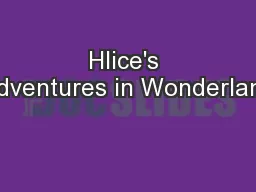Hlice's Hdventures in Wonderland