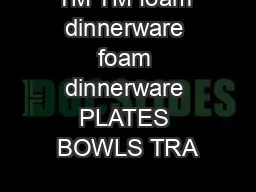 TM TM foam dinnerware foam dinnerware PLATES BOWLS TRA