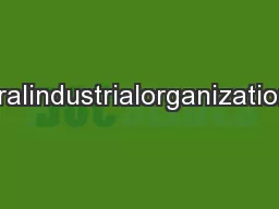 PDF-1IntroductionForbehavioralindustrialorganization,akeyquestionistowhate