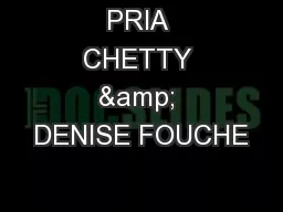 PRIA CHETTY & DENISE FOUCHE