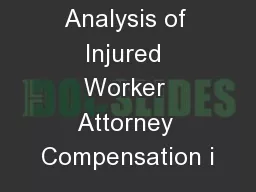 Economic Analysis of Injured Worker Attorney Compensation i