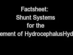 Factsheet:  Shunt Systems for the Management of HydrocephalusHydroceph