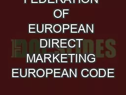 FEDERATION OF EUROPEAN DIRECT MARKETING EUROPEAN CODE