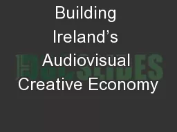 Building Ireland’s Audiovisual Creative Economy