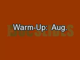 Warm-Up:  Aug.