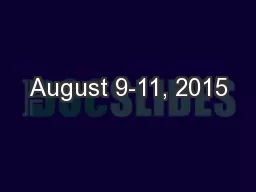 August 9-11, 2015