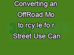 Converting an OffRoad Mo to rcy le fo r Street Use Can
